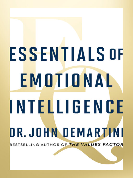 Title details for Essentials of Emotional Intelligence by John Demartini - Available